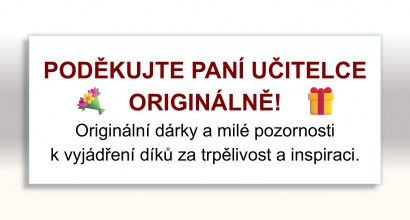 Originální dárky a milé pozornosti k vyjádření díků a vděku za trpělivost a inspiraci.
