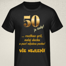 Tričko s potiskem - 50 narozeniny