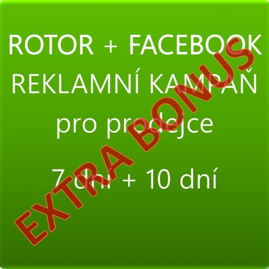 REKLAMA V ROTORU 7 dní + FB 10 dní S BONUSY, pro prodejce