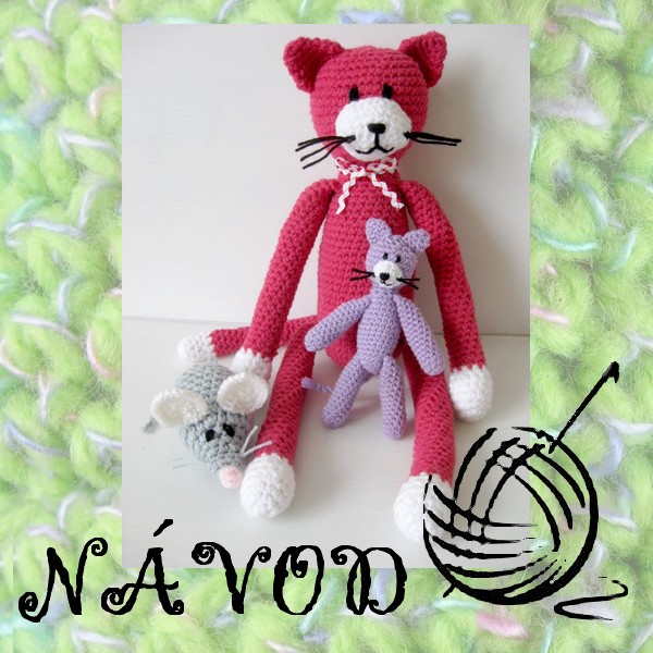 Návod - háčkovaná kočička, koťátko a myš