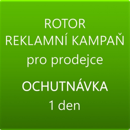 OCHUTNÁVKA REKLAMA V ROTORU NA 1 DEN, pro prodejce